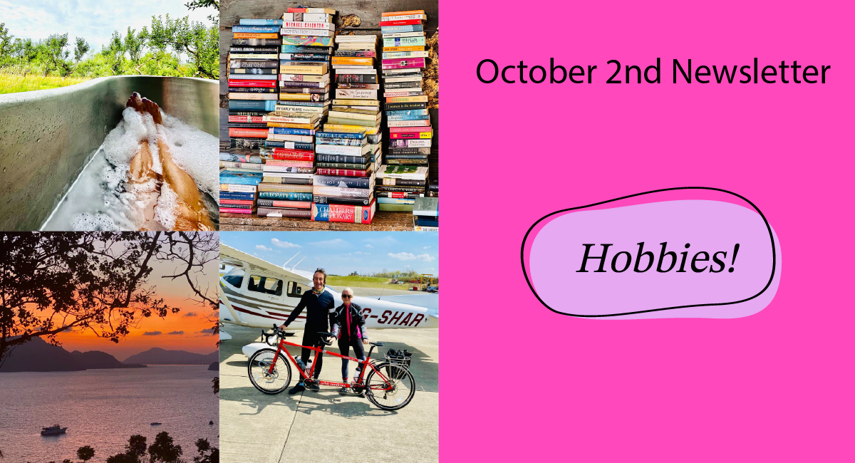 October 2nd Newsletter: The Value of Hobbies!